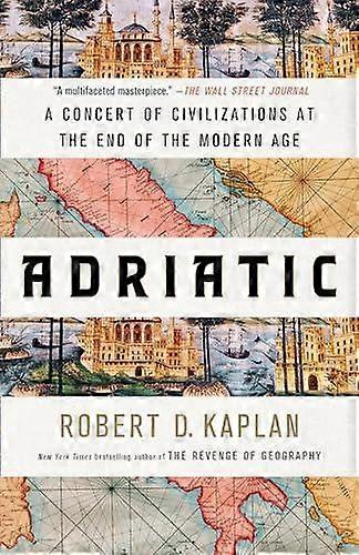Adriatic - Robert D. Kaplan