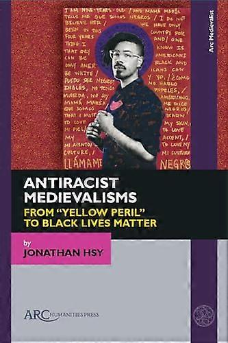 Antiracist Medievalisms: From
