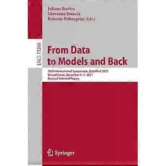 From Data To Models And Back 10th International Symposium Datamod 2021 Vir - Springer Nature B.V