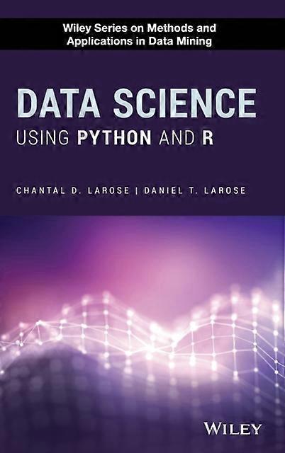 Data Science Using Python And R - Chantal D. Larose - Hardcover - en Book