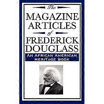 The Magazine Articles of Frederick Douglass (an African American Heritage Book)