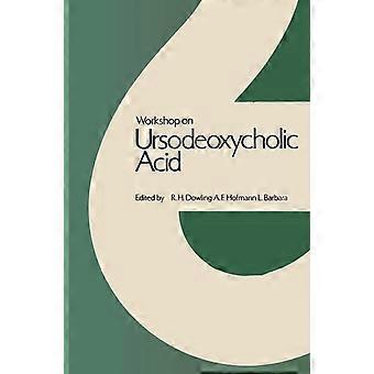 Workshop on ursodeoxycholic acid workshop held in cortina dampezzo, march 1978