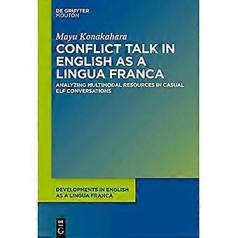 Konfliktgespräche im Englischen als Lingua Franca: Analyse multimodaler Ressourcen in informellen ELF-Gesprächen