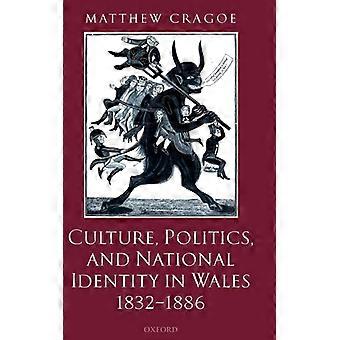Cultura, Política e Identidade Nacional no País de Gales (1832-1886) - Matthew Cragoe - Capa dura - Livro em inglês - História