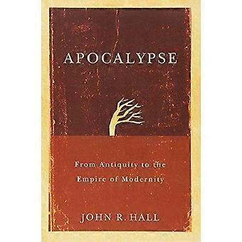 Apocalypse From Antiquity To The Empire Of Modernity - John R. Hall - Paperback - en Book