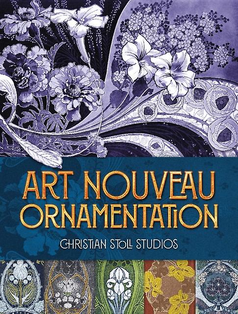 Art Nouveau Ornamentation by Christian Stoll Paperback
