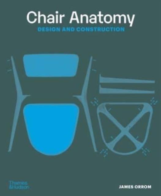Chair Anatomy by James Orrom Paperback Book