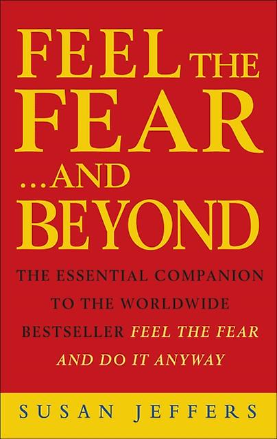 Feel The Fear Beyond by Susan Jeffers Paperback Book