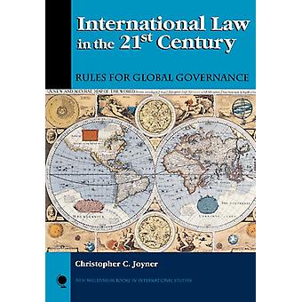 International Law In The 21st Century Rules For Global Governance - Christopher C. Joyner
