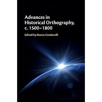 Avanços na Ortografia Histórica C. 1500-1800 - Cambridge University Press