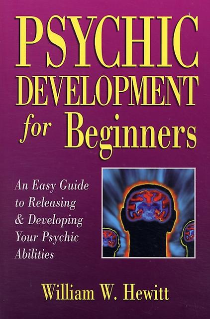 Psychic Development For Beginners by William W. Hewitt Paperback Book