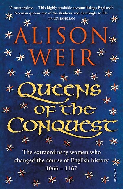 Queens Of The Conquest by Alison Weir Paperback Book