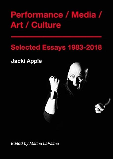 Performance  Media  Art  Culture by Jacki Apple Paperback
