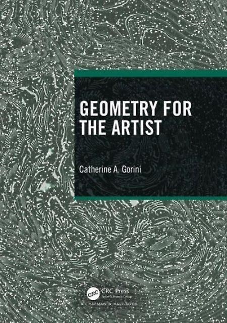 Geometry For The Artist by Catherine A. Gorini Paperback