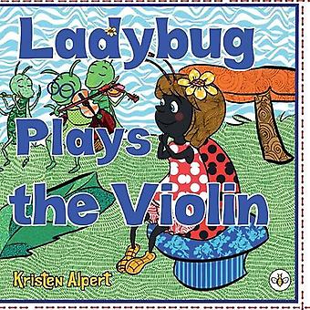 Coccinelle joue du violon - Kristen Alpert