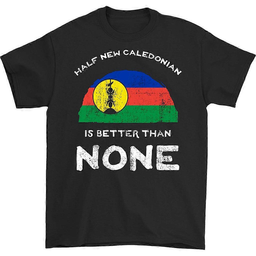 Half New Caledonian Is Better Than None T-shirt