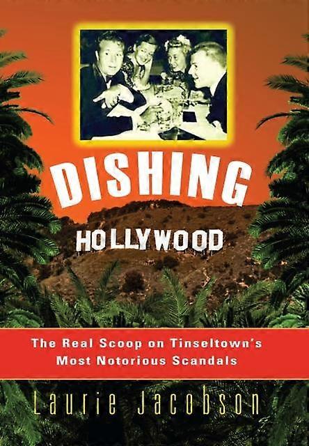Dishing Hollywood by Laurie Jacobson Paperback Book