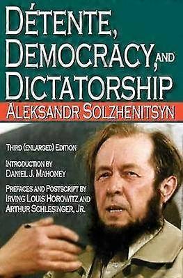 Detente Democracy and Dictatorship