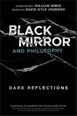 Black Mirror and Philosophy