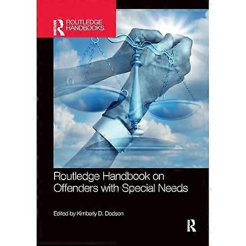 Routledge Handbook on Offenders with Special Needs