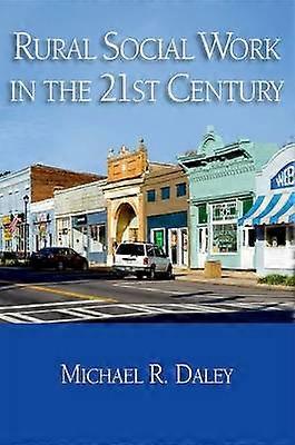 Rural Social Work in the 21st Century