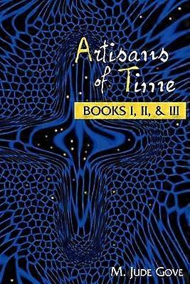 Artisans of Time Books I II  III