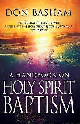 Handbook on Holy Spirit Baptism