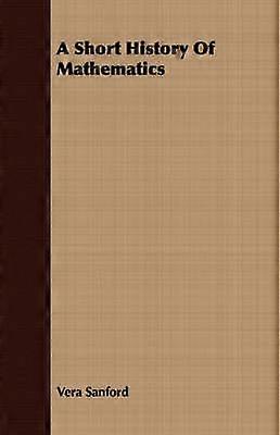 A Short History Of Mathematics