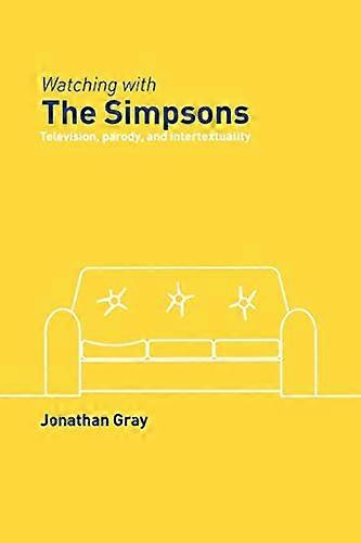 Watching with The Simpsons: Television Parody and Intertextuality