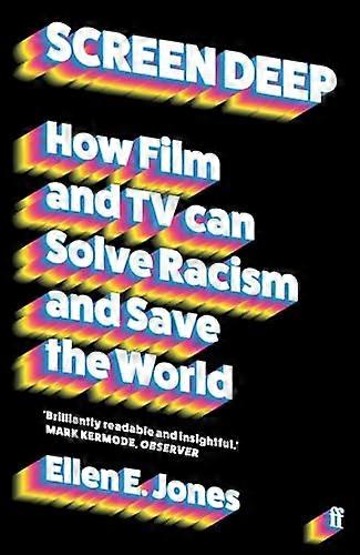 Screen Deep: How film and TV can solve racism and save the world