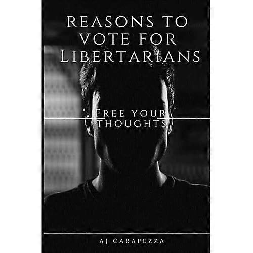 Reasons to Vote for Libertarians