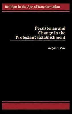 Persistence and Change in the Protestant Establishment