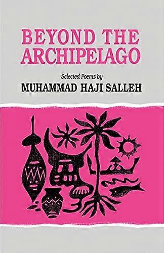 Beyond the Archipelago Selected Poems