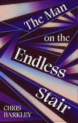 Man On The Endless Stair - Chris Barkley