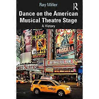 Tanz auf der Bühne des amerikanischen Musiktheaters: Eine Geschichte