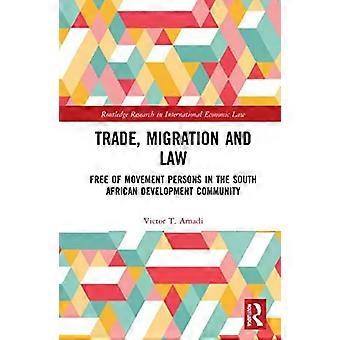 Trade Migration And Law book Movement Of Persons In The Southern African Deve - Victor T. Amadi
