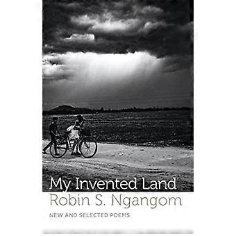 My Invented Land - Robin S. Ngangom