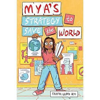 La stratégie de Mya pour sauver le monde