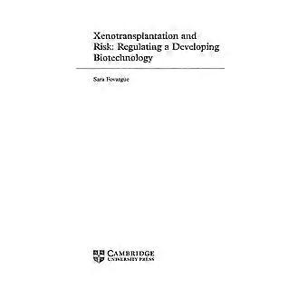 Xenotransplantation and risk regulating a developing biotechnology
