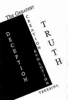 The greatest truth deception creation-evolution