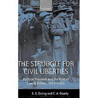 A Luta pelas Liberdades Civis: Liberdade Política e o Estado de Direito na Grã-Bretanha - Keith D. Ewing - Capa Dura - Livro em Inglês - História