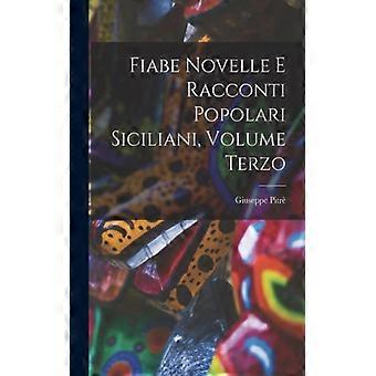 Fiabe Novelle E Racconti Popolari Siciliani Volume Terzo - Giuseppe Pitr - Paperback - English Book - Sports & Hobbies
