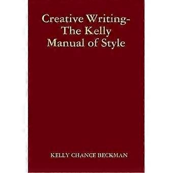 Creative Writing-The Kelly Manual of Style