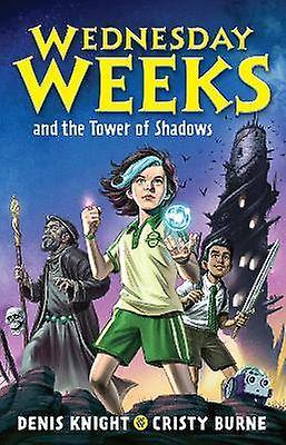 Wednesday Weeks and the Tower of Shadows