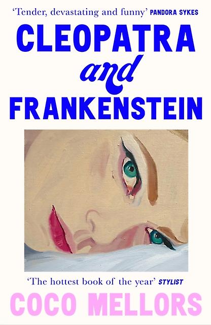 Cleopatra And Frankenstein by Coco Mellors Paperback
