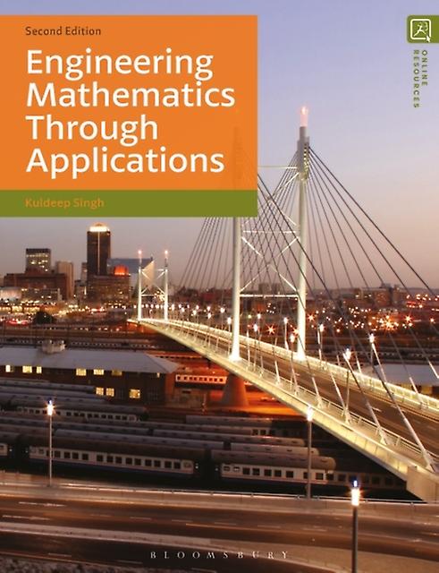 Engineering Mathematics Through Applications - Singh, Kuldeep - Maths for engineers - Bloomsbury Publishing PLC - Paperback
