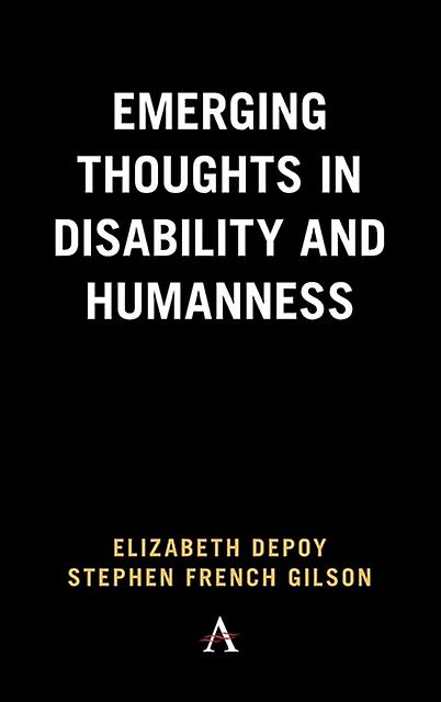 Emerging Thoughts In Disability And Humanness by Stephen French Gilson Hardback Book