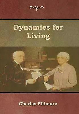 Dynamics For Living - Charles Fillmore