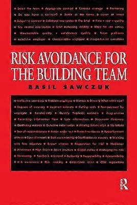Risk Avoidance for the Building Team