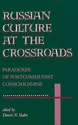 Russian Culture At The Crossroads